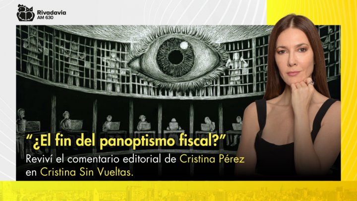 &quot;¿El fin del panoptismo fiscal?&quot;