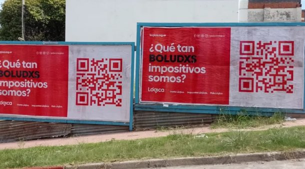 Los curiosos carteles de "boludos impositivos": “Tras una encuesta, muchos no sabían cuánto gastaban en impuestos y se sentían así"